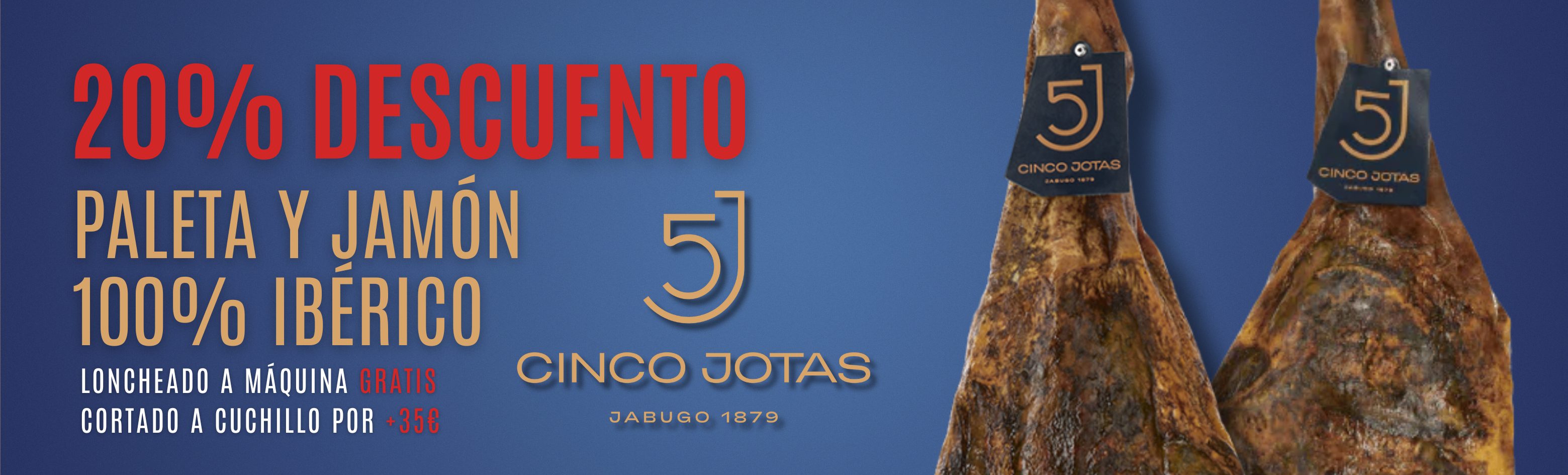 Paletas y jamones 5 JOTAS con un 20% de descuento. LONCHEADO GRATIS